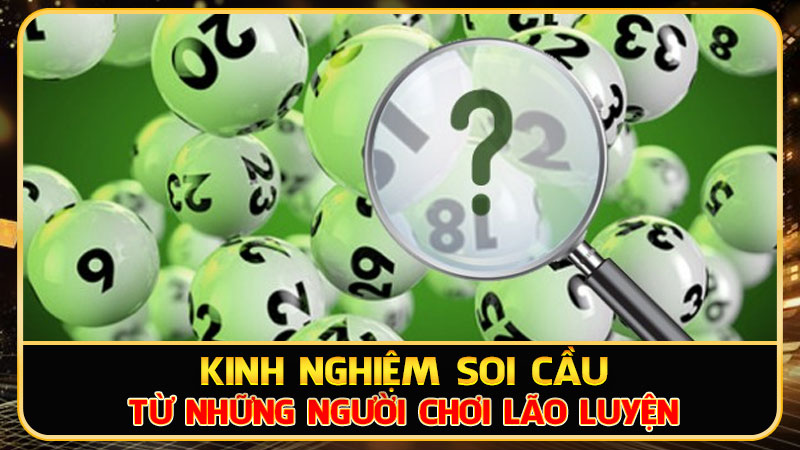 Kinh nghiệm soi cầu 